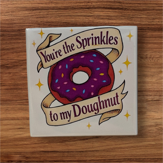 Sprinkles to My Doughnut Magnet