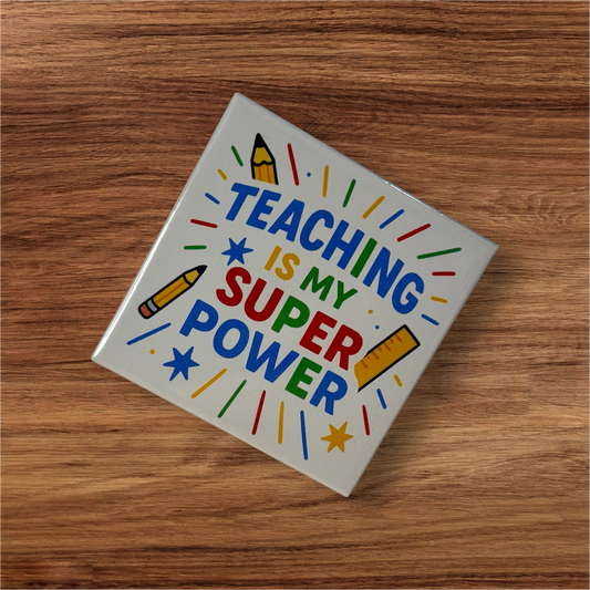 Teaching is My Super Power Magnet